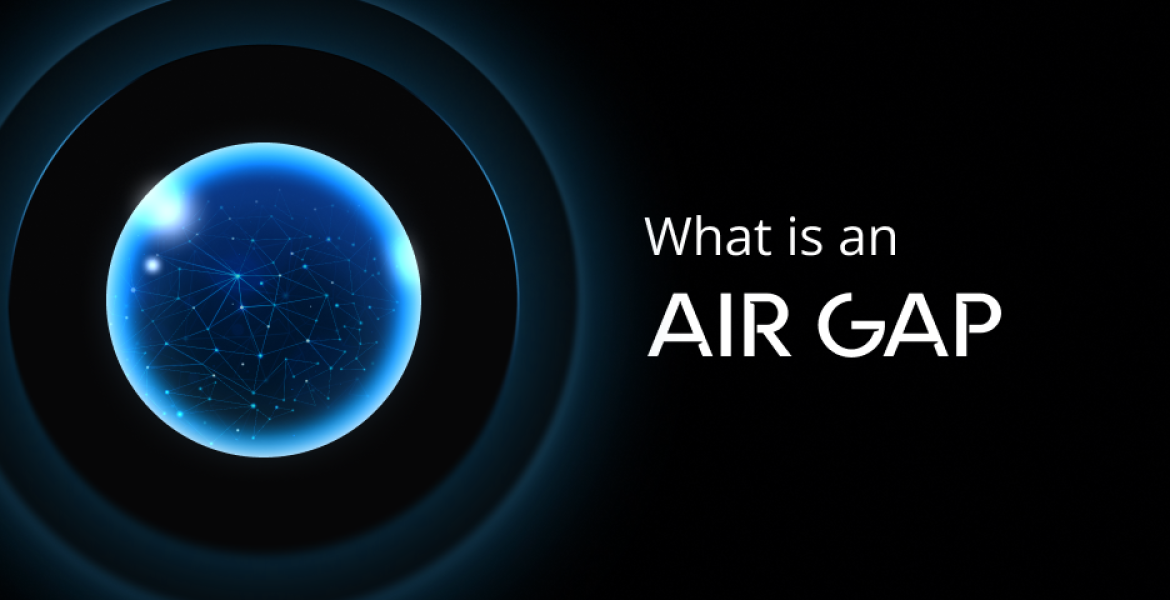 What is an AIR GAP